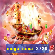 mega sena 2720 giga sena